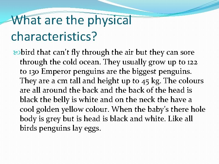 What are the physical characteristics? bird that can’t fly through the air but they