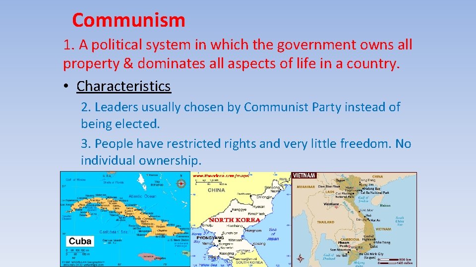 Communism 1. A political system in which the government owns all property & dominates