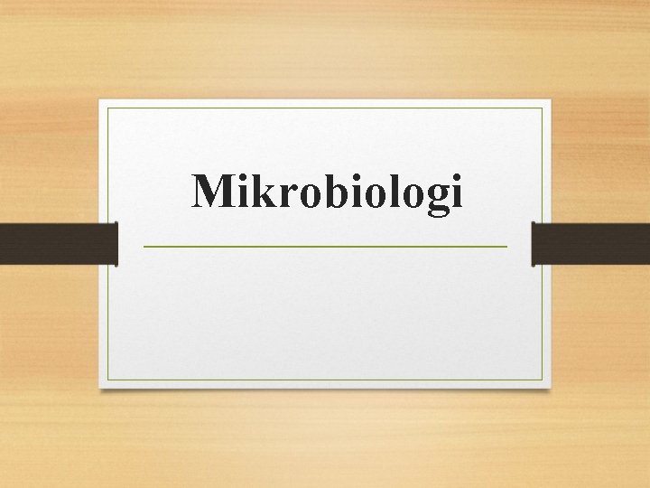 Mikrobiologi 