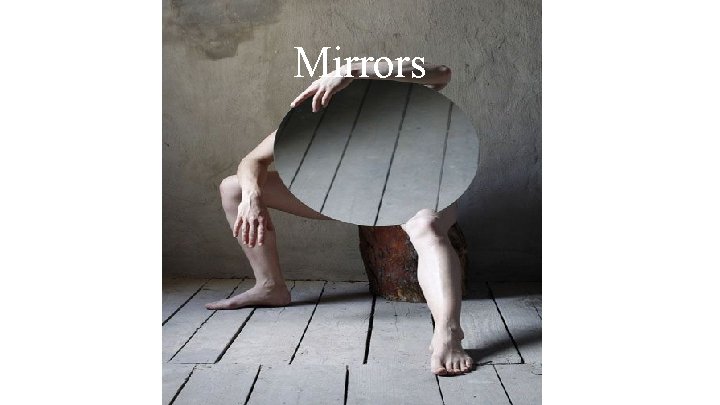 Mirrors 