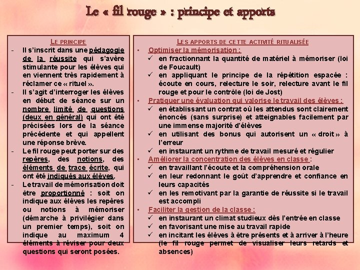 Le « fil rouge » : principe et apports - - LE PRINCIPE Il