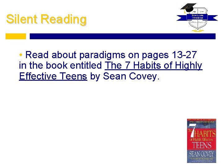 Silent Reading • Read about paradigms on pages 13 -27 in the book entitled