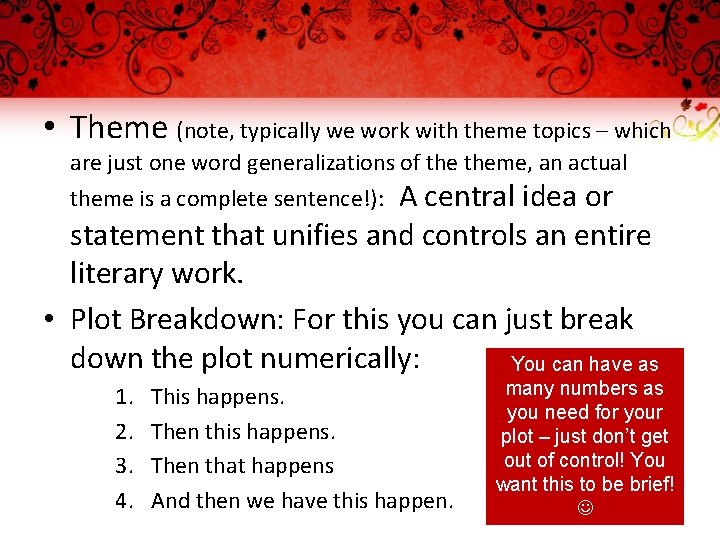  • Theme (note, typically we work with theme topics – which are just