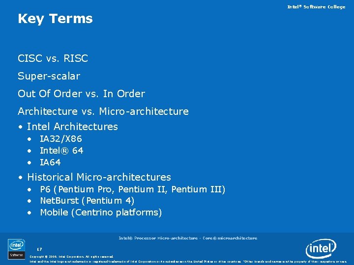 Intel® Software College Key Terms CISC vs. RISC Super-scalar Out Of Order vs. In