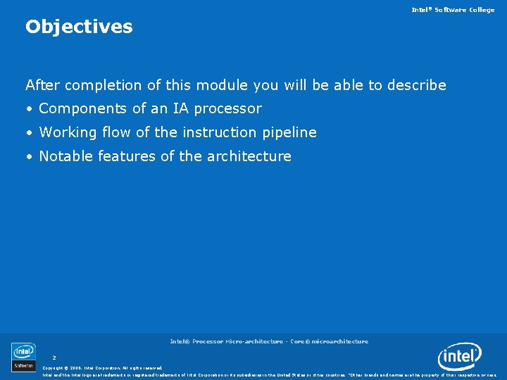 Intel® Software College Objectives After completion of this module you will be able to