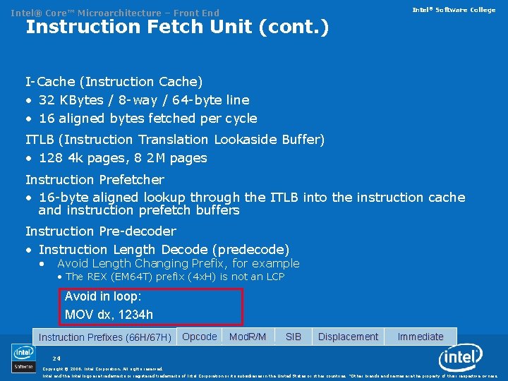 Intel® Core™ Microarchitecture – Front End Intel® Software College Instruction Fetch Unit (cont. )