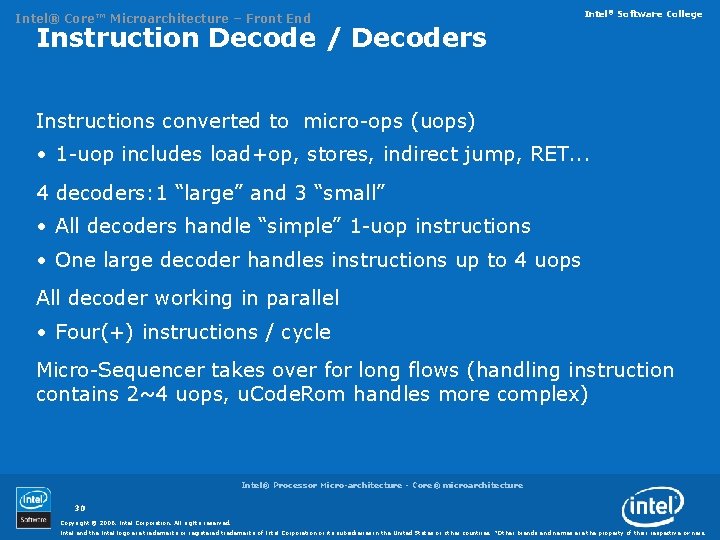 Intel® Core™ Microarchitecture – Front End Intel® Software College Instruction Decode / Decoders Instructions