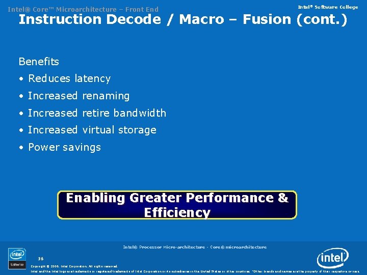 Intel® Core™ Microarchitecture – Front End Intel® Software College Instruction Decode / Macro –