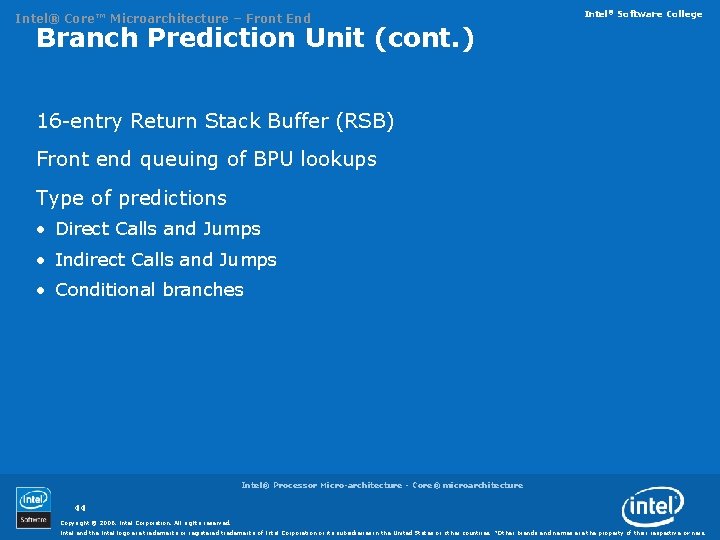 Intel® Core™ Microarchitecture – Front End Intel® Software College Branch Prediction Unit (cont. )