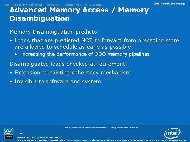 Intel® Core™ Microarchitecture – Memory Sub-system Intel® Software College Advanced Memory Access / Memory