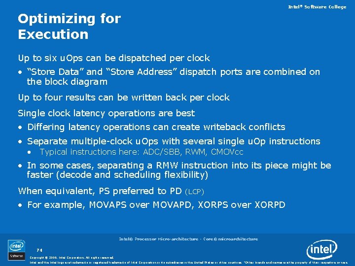 Intel® Software College Optimizing for Execution Up to six u. Ops can be dispatched