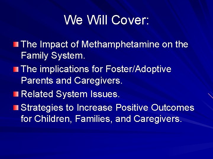 We Will Cover: The Impact of Methamphetamine on the Family System. The implications for