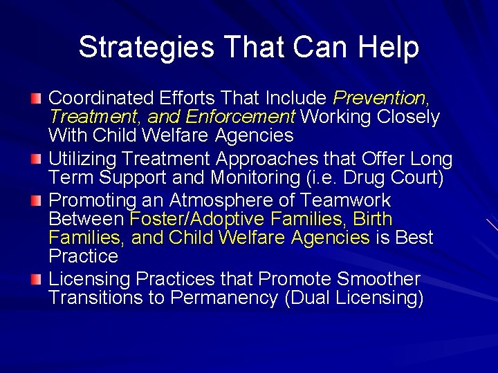Strategies That Can Help Coordinated Efforts That Include Prevention, Treatment, and Enforcement Working Closely