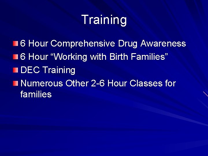 Training 6 Hour Comprehensive Drug Awareness 6 Hour “Working with Birth Families” DEC Training