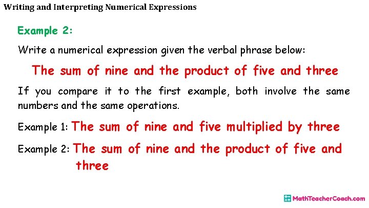 Writing and Interpreting Numerical Expressions Example 2: Write a numerical expression given the verbal