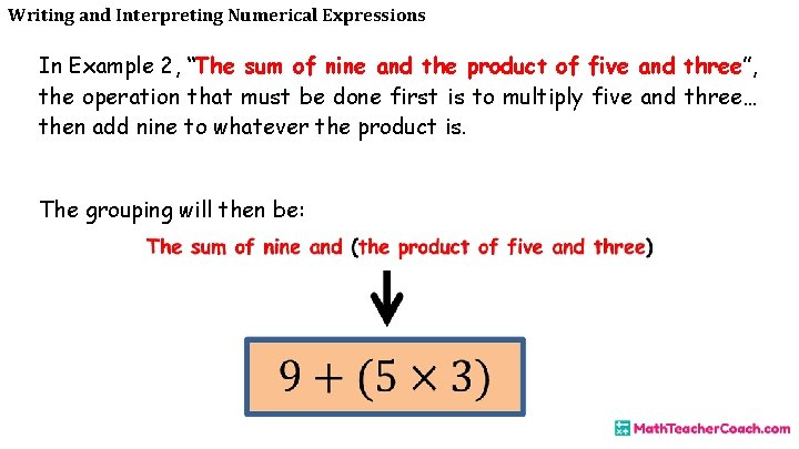 Writing and Interpreting Numerical Expressions In Example 2, “The sum of nine and the