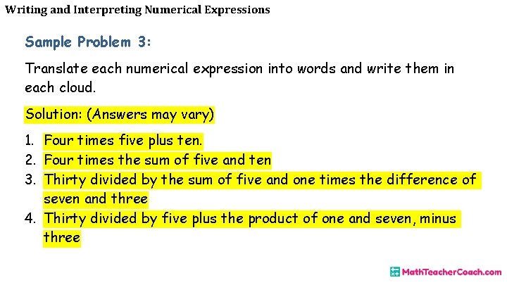 Writing and Interpreting Numerical Expressions Sample Problem 3: Translate each numerical expression into words