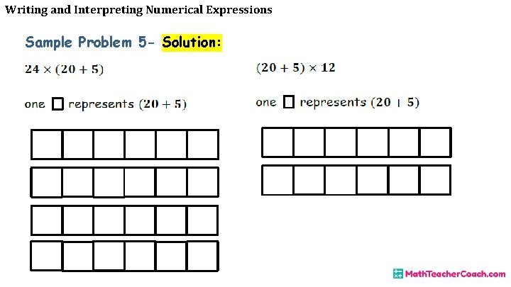 Writing and Interpreting Numerical Expressions Sample Problem 5 - Solution: 