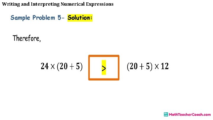 Writing and Interpreting Numerical Expressions Sample Problem 5 - Solution: 
