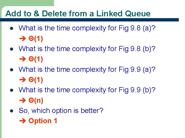 Add to & Delete from a Linked Queue l l l 30 What is