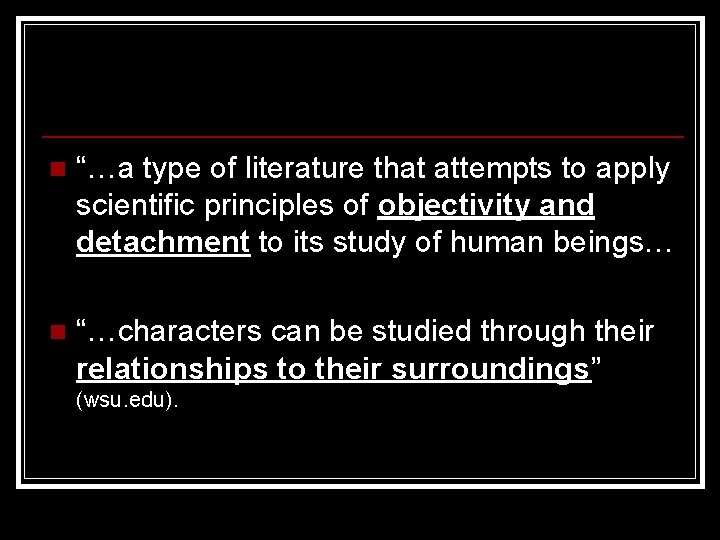 n “…a type of literature that attempts to apply scientific principles of objectivity and