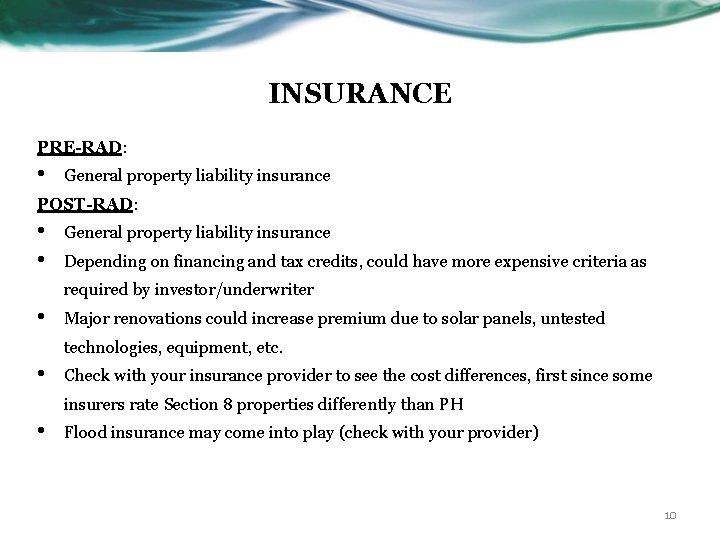 INSURANCE PRE-RAD: • General property liability insurance POST-RAD: • • General property liability insurance