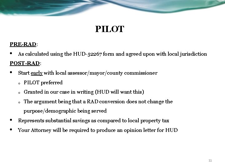 PILOT PRE-RAD: • As calculated using the HUD-52267 form and agreed upon with local