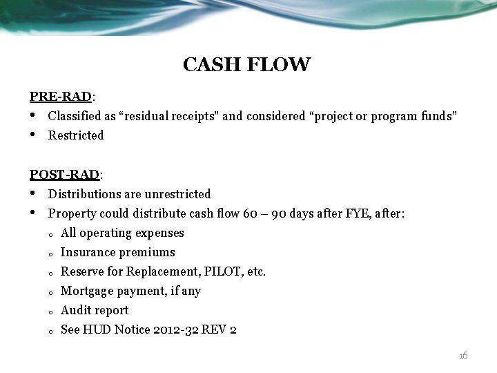 CASH FLOW PRE-RAD: • • Classified as “residual receipts” and considered “project or program
