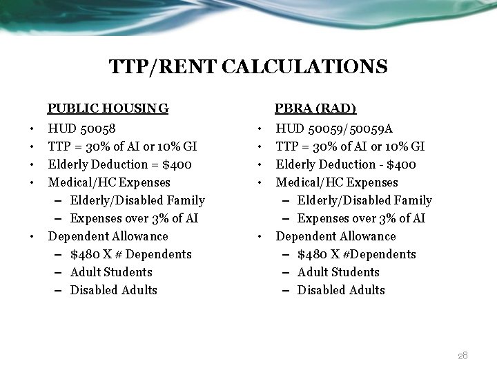 TTP/RENT CALCULATIONS PUBLIC HOUSING • • • HUD 50058 TTP = 30% of AI