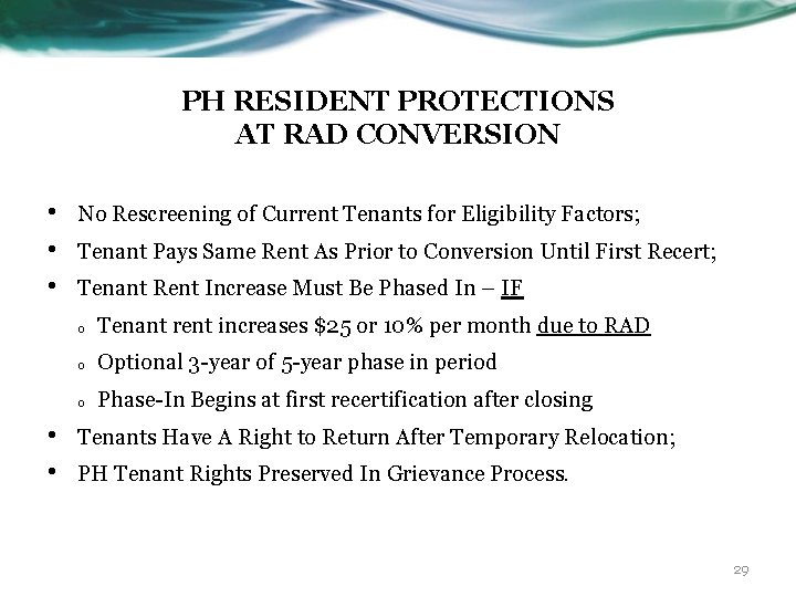 PH RESIDENT PROTECTIONS AT RAD CONVERSION • • • No Rescreening of Current Tenants