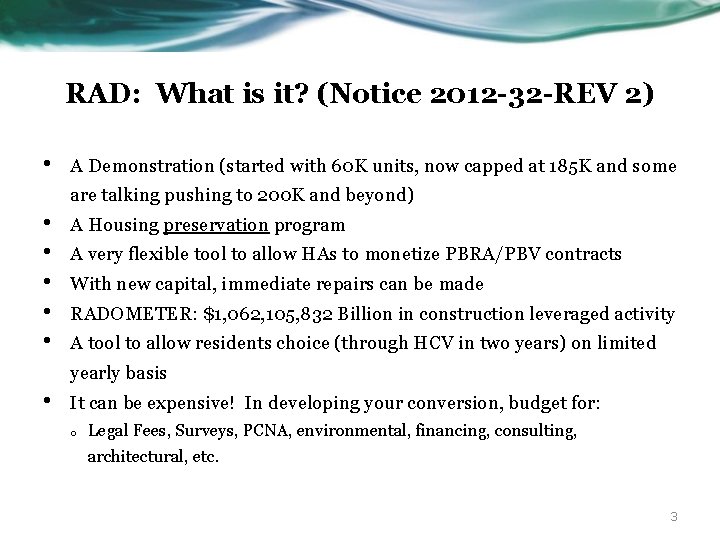 RAD: What is it? (Notice 2012 -32 -REV 2) • A Demonstration (started with