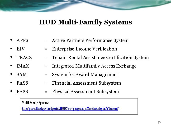 HUD Multi-Family Systems • • APPS = Active Partners Performance System EIV = Enterprise