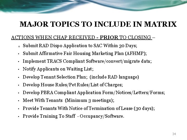 MAJOR TOPICS TO INCLUDE IN MATRIX ACTIONS WHEN CHAP RECEIVED - PRIOR TO CLOSING