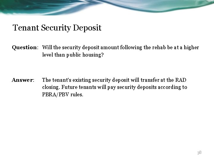 Tenant Security Deposit Question: Will the security deposit amount following the rehab be at