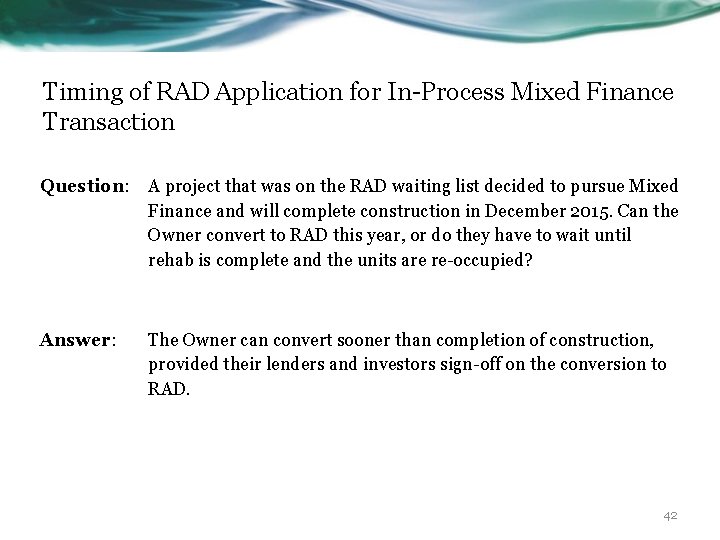 Timing of RAD Application for In-Process Mixed Finance Transaction Question: A project that was