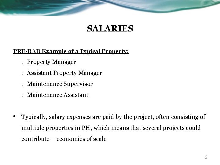 SALARIES PRE-RAD Example of a Typical Property: • o Property Manager o Assistant Property