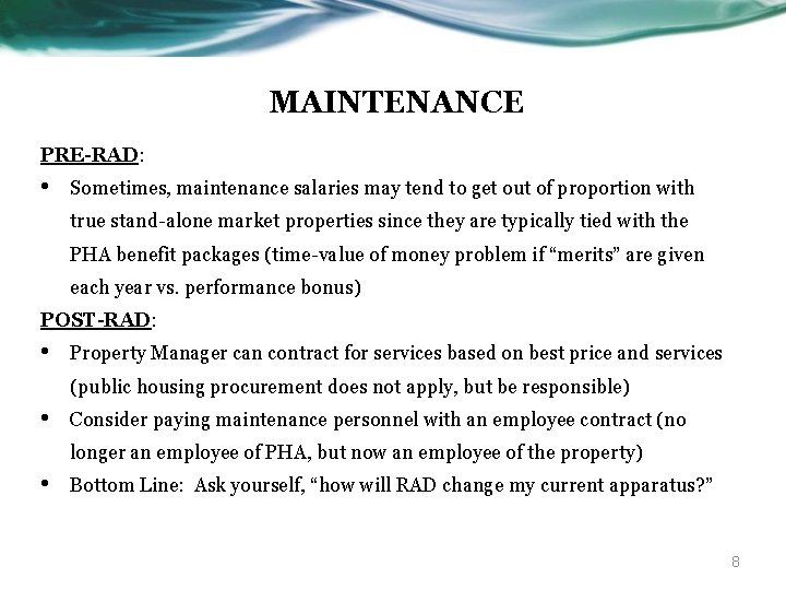 MAINTENANCE PRE-RAD: • Sometimes, maintenance salaries may tend to get out of proportion with