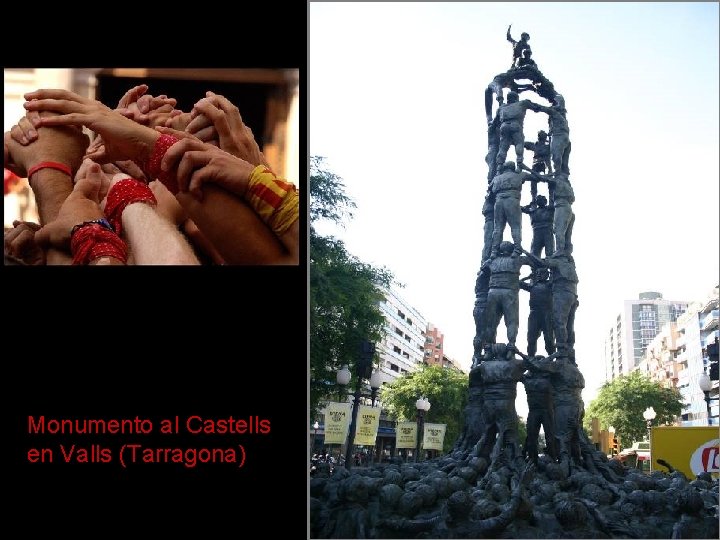Monumento al Castells en Valls (Tarragona) 