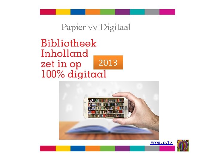 Papier vv Digitaal 2013 Bron, p. 12 