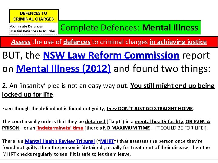 DEFENCES TO CRIMINAL CHARGES -Complete Defences -Partial Defences to Murder Complete Defences: Mental Illness