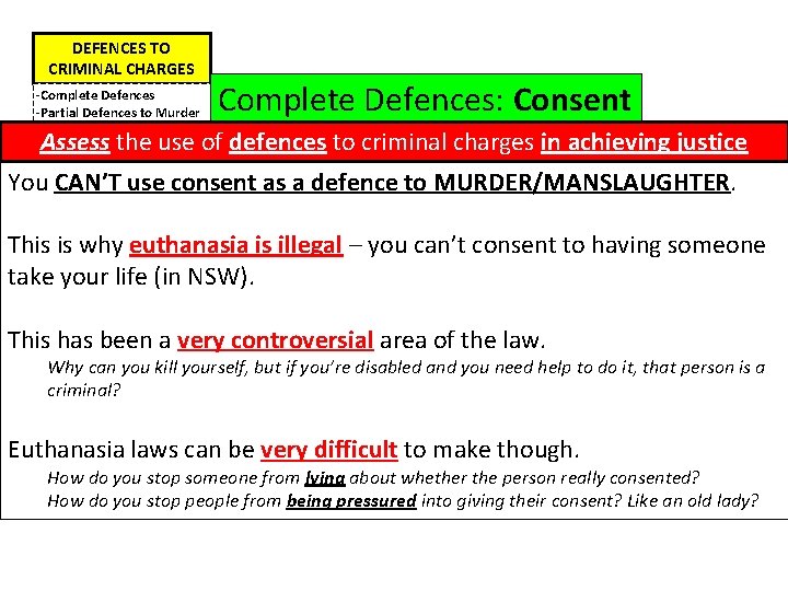 DEFENCES TO CRIMINAL CHARGES -Complete Defences -Partial Defences to Murder Complete Defences: Consent Assess