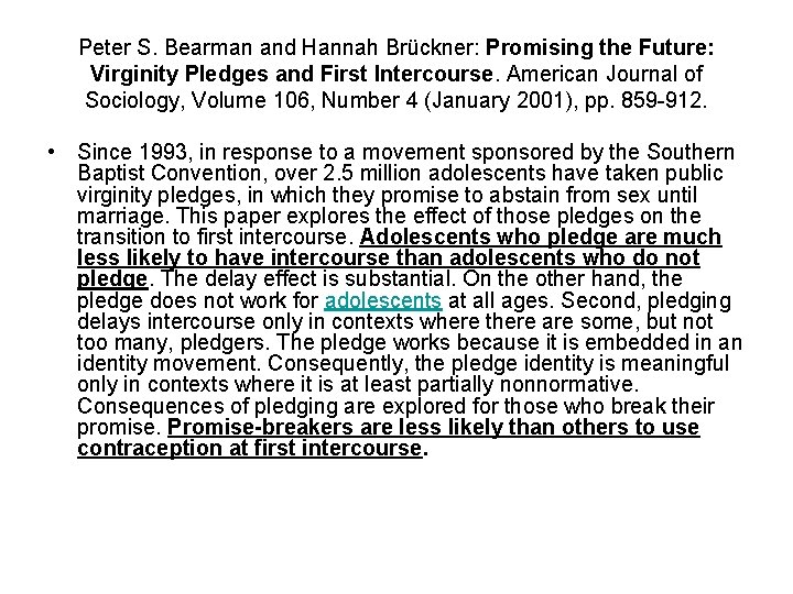 Peter S. Bearman and Hannah Brückner: Promising the Future: Virginity Pledges and First Intercourse.