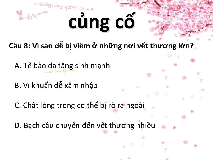 củng cố Câu 8: Vì sao dễ bị viêm ở những nơi vết thương củng cố Câu 8: Vì sao dễ bị viêm ở những nơi vết thương