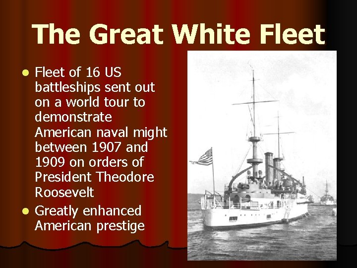 The Great White Fleet of 16 US battleships sent out on a world tour