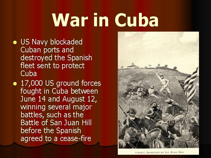 War in Cuba US Navy blockaded Cuban ports and destroyed the Spanish fleet sent