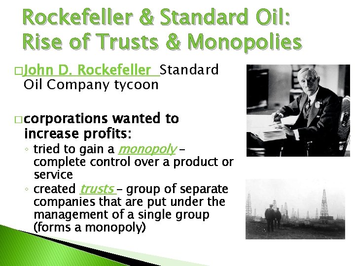 Rockefeller & Standard Oil: Rise of Trusts & Monopolies � John D. Rockefeller Standard