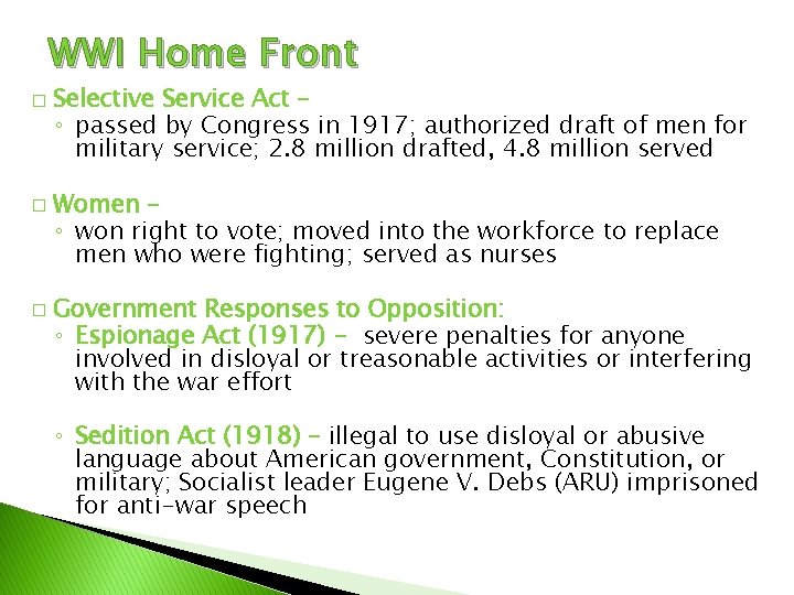 WWI Home Front � � � Selective Service Act – ◦ passed by Congress