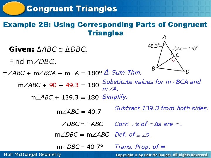 Congruent Triangles Example 2 B: Using Corresponding Parts of Congruent Triangles Given: ∆ABC ∆DBC.