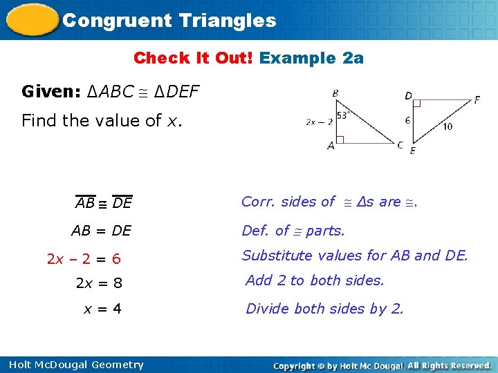 Congruent Triangles Check It Out! Example 2 a Given: ∆ABC ∆DEF Find the value