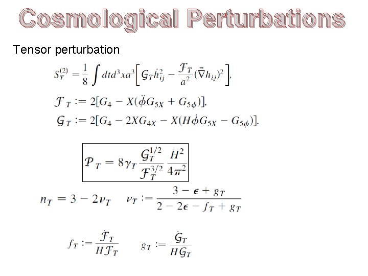 Cosmological Perturbations Tensor perturbation 